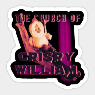 The Church of Crispy William Sticker